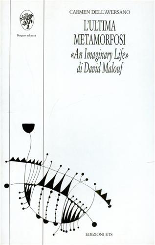 Dell'Aversano,Carmen. - L'ultima metamorfosi. An imaginary life di David Malouf.
