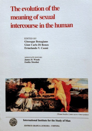 Benagiano,G. Di Renzo,G.C. Cosmi,V. (a cura di). - The Evolution of the Meaning of Sexual Intercourse in the Human.