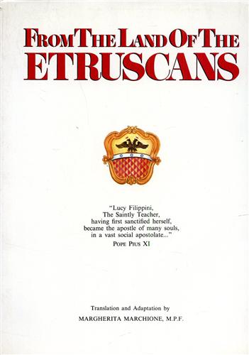 Bergamaschi,P. - From the land of the Etruscans. The life of Lucy Filippini.