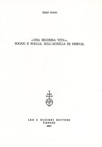 Bodei,Remo. - 'Una seconda vita'. Sogno e follia nell'Aurlia di Nerval. Estratto dal volume Sapere &