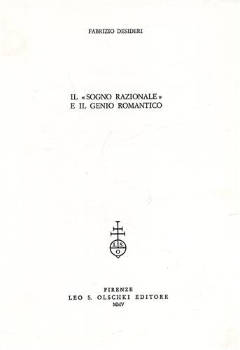 Desideri,Fabrizio. - Il 'sogno razionale' e il genio romantico. Estratto dal volume Sogno e s