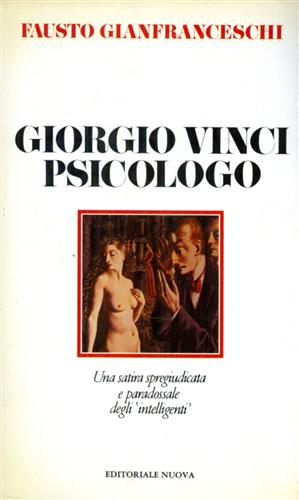 Gianfranceschi,Fausto. - Giorgio Vinci, psicologo. Romanzo.