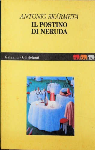 Skrmeta,Antonio. - Il postino di Neruda.
