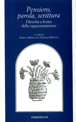 Atti del Convegno: - Pensiero, parola, scrittura. Filosofia e forme della rappresentazione.