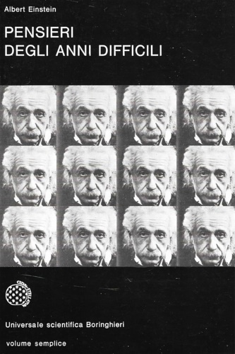Einstein,Albert. - Pensieri degli anni difficili.