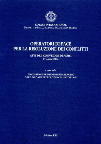 Atti del Convegno: - Operatori di pace per la risoluzione dei conflitti.