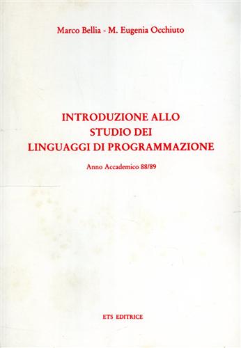 Bellia,Marco. Occhiuto,Maria Eugenia. - Introduzione allo studio dei linguaggi di programmazione. Anno Accademico 88/89.