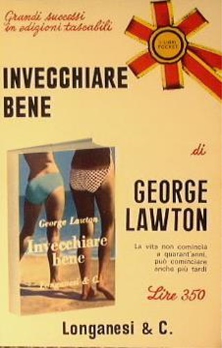 Lawton,George. - Invecchiare bene.