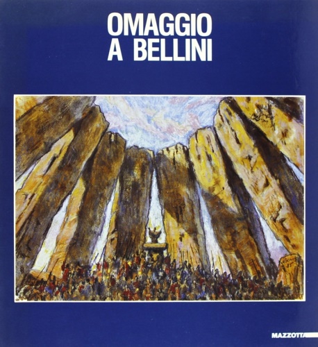 Catalogo della Mostra: - Omaggio a Bellini.