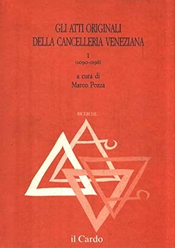 -- - Gli atti originali della cancelleria veneziana. I (1090-1198).