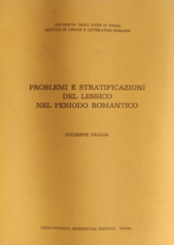 Paglia,Giuseppe. - Problemi e stratificazioni del lessico nel periodo romantico.