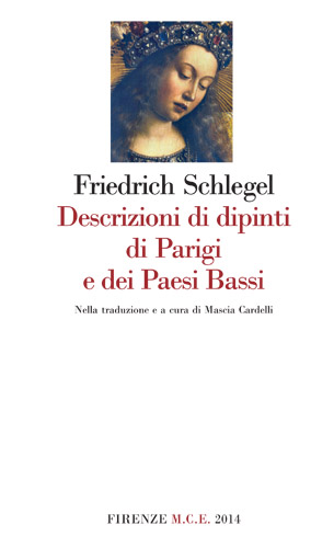 Schlegel,Friedrich. - Descrizioni di dipinti di Parigi e dei Paesi Bassi (1802-1804).
