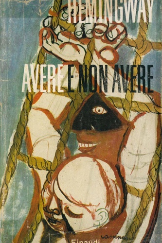 Hemingway,Ernest. - Avere e non avere.