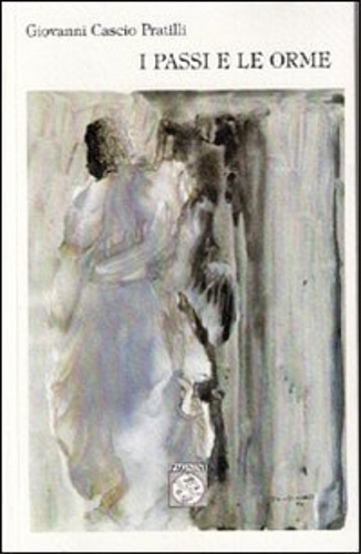 Cascio Pratilli,Giovanni. - I passi e le orme.