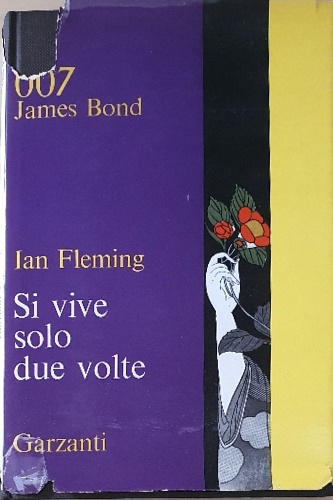 Fleming,Ian. - 007 James Bond. Si vive solo due volte.