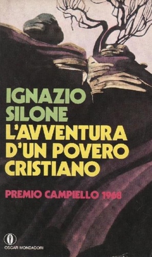 Silone,Ignazio. - L'avventura di un povero cristiano.