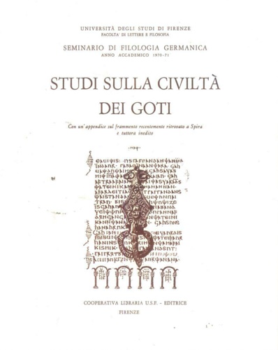 -- - Studi sulla civilt dei Goti. Con un'appendice sul frammento recentemente ritrovato a Spira e tuttora inedito.