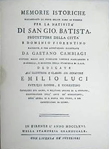 Gambiagi,Gaetano. - Memorie istoriche riguardanti le feste solite farsi in Firenze per la nativit di San Gio.Batista.