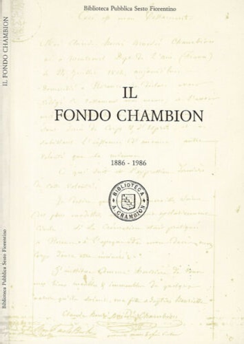-- - Il Fondo Chambion 1886-1986.