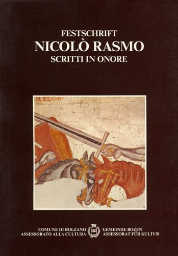 Spada Pintarelli,S. - Festschrift. Nicol Rasmo. Scritti in onore.