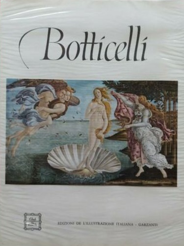 Ottino della Chiesa,Angela (testo di). - Botticelli (1445- 1510).
