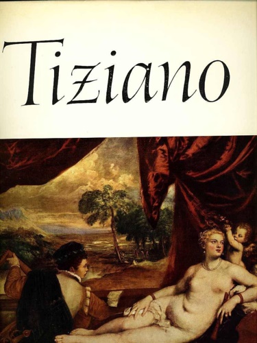 Valsecchi,Marco (testo di). - Tiziano (1490 ca.- 1576).