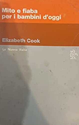 Cook,Elizabeth. - Mito e fiaba per i bambini d'oggi.
