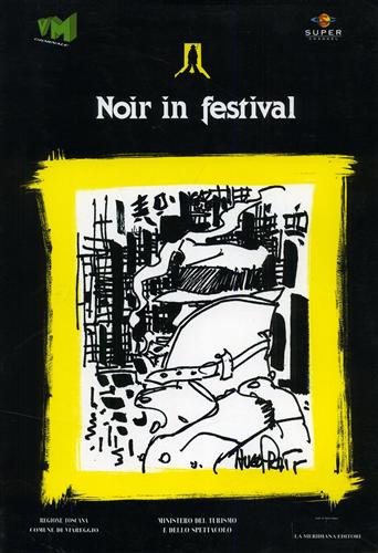 AA.VV. - Noir in festival.Viareggio Mystery Festival. Mostra Internazionale di cinem