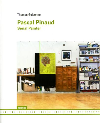 Golsenne,Thomas. - Pascal Pinaud Serial Painter.