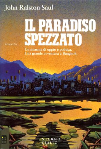 Saul,John Ralston. - Il paradiso spezzato.