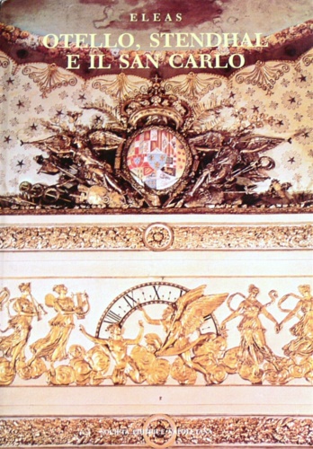 Eleas - Otello, Stendhal e il San Carlo.