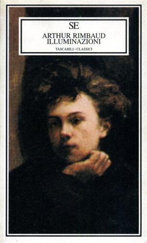 Rimbaud,Arthur. - Illuminazioni.
