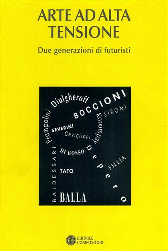 -- - Arte ad alta tensione. Due generazioni di futuristi.