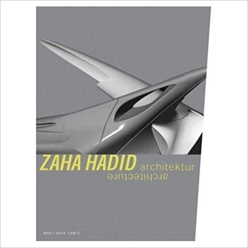 Noever,Peter. Ruby,Andreas. - Zaha Hadid: Architecture.