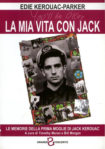 Kerouac Parker,Edie. - La mia vita con Jack.