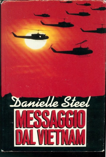 Steel,Danielle. - Messaggio dal Vietnam. (romanzo).