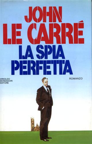 Le Carr,John. - La spia perfetta.