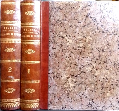 Mecatti,Giuseppe Maria. - Storia cronologica della Citt di Firenze, o siano Annali della Toscana; che possono servire d'Illustrazione, e d'Aggiunta agli Annali d'Italia del Signor Proposto Lodovico Antonio Muratori. Divisi in due tomi. Dell'Abate