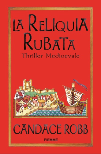 Robb,Candace. - La reliquia rubata. Thriller Medioevale.