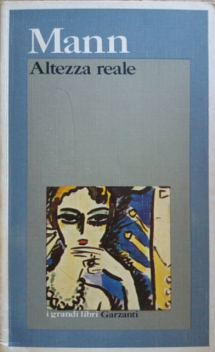 Mann,Thomas. - Altezza Reale.