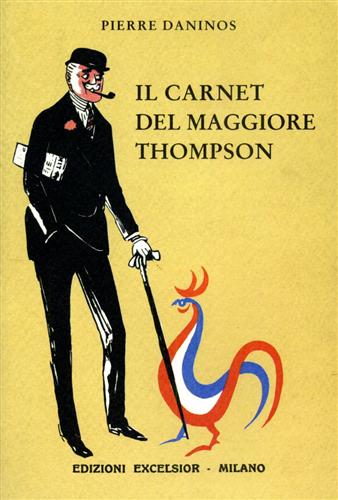 Daninos,Pierre. - Il carnet del maggiore Thompson. La scoperta delle Francia e dei francesi.