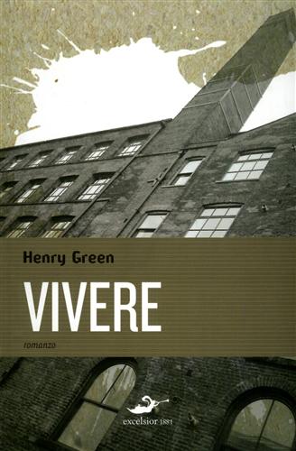 Green,Henry. - Vivere. (romanzo).