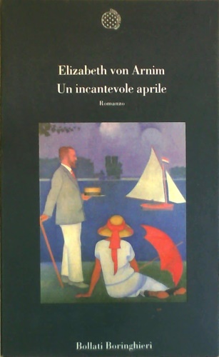 Von Arnim,Elisabeth. - Un incantevole aprile.