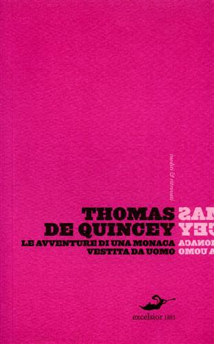 De Quincey,Thomas. - Le avventure di una monaca vestita da uomo.