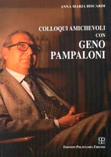 Biscardi,Anna Maria. - Colloqui amichevoli con Geno Pampaloni.