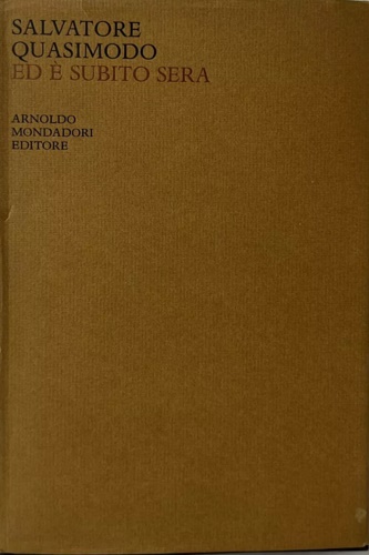 Quasimodo,Salvatore. - Ed  subito sera.