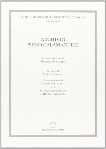 Nicastro,Michela (Inventario a cura di). - Archivio Piero Calamandrei.