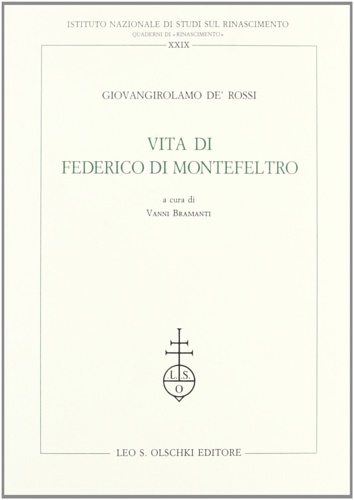 De' Rossi,Giovangirolamo. - Vita di Federico da Montefeltro.