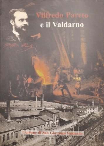 -- - Vilfredo Pareto e il Valdarno.