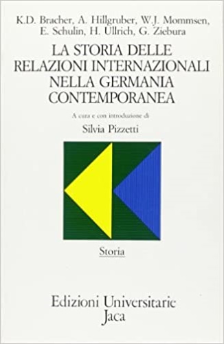 Pizzetti,Silvia (a cura di). - La storia delle relazioni internazionali nella Germania contemporanea.
